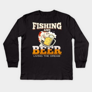 Fishing and Beer Living The Dream Kids Long Sleeve T-Shirt